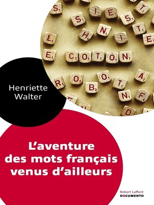 cover image of L'aventure des mots français venus d'ailleurs--Documento